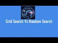 Grid Search Vs Random Search