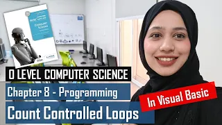 FOR LOOP Count Controlled Loop Visual Basic Programming Chapter 8 O Level Computer Science
