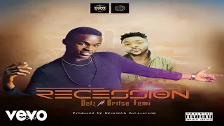 delz recession official video ft oritsefemi