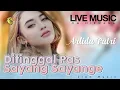 Download Lagu Arlida Putri - Ditinggal Pas Sayang Sayange (OM.Nirwana Live Music) [Official]
