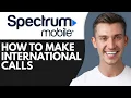 HOW TO MAKE INTERNATIONAL CALLS WITH SPECTRUM 2026