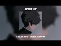 Download Lagu A Year Ago - James Arthur [Speed Up]