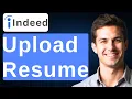 How To Upload Resume In Indeed 2026 Guide