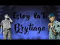 Estoy pa ti BRYTIAGO