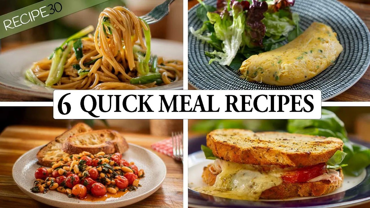 6 quick and easy meals for Busy Weeknights