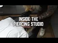 Inside the piercing studio That Wasn t Bad at All