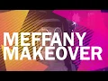 Meffany got a makeover