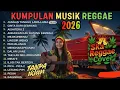 Lagu Full album musik reggae,jangan tunggu lama lama,aishiteru2,picapica,dalan liane,lesungpipi viral