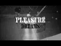 Lagu PLEASURE DREAMS