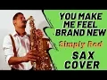 Download Lagu Simply Red Sax Cover - You Make Me Feel Brand New
