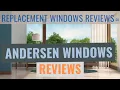 Andersen Windows Reviews Get The Skinny On The Company Their Prices Ratings And Warranty