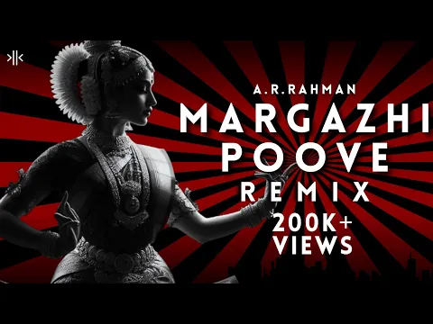 Download MP3 Margazhi poove - Konfused kid Remix | A.R. Rahman | Drum & bass | 4K Lyric video