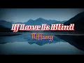 If Love Is Blind (Lyrics)by Tiffany