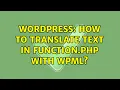 Wordpress How to translate text in function php with WPML