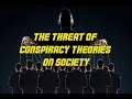 Download Lagu The Threat of Conspiracy Theories on Society