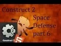 Construct 2 Space Defense the basics Part 6 level 2