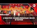 Lagu HADIRI PERAYAAN IMLEK, MENKO AHY SEBUT BATAM SEBAGAI MINIATUR INDONESIA | U-NEWS