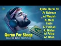 Lagu Beautiful Quran for Deep Sleep | Al-Fatiha,Ayatul Kursi,Surah Ar-Rahman, Al-Mulk, Yasin - Alaa Aqel