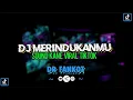 Download Lagu DJ MERINDUKANMU VIRAL TIKTOK JEDAG JEDUG FULLBASS