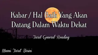 "Kabar / Hal Baik Yang Akan Datang Dalam Waktu Dekat" All Zodiak | Ramalan Tarot