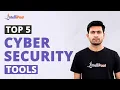 Top 5 Cyber Security Tools Tools For Cyber Security Top Cyber Security Tools Intellipaat