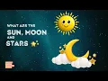 Download Lagu What are the sun , moon and stars | kids learning video | kids educational video