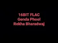 Genda Phool by Rekha Bhardwaj & AR Rahman (Delhi 6) Hq Audio 16BIT FLAC Hindi Song