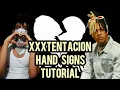 XXXTENTACION HAND SIGNS TUTORIAL