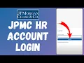 How to Login JPMC HR Account 2024