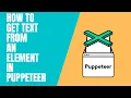 How to Get Text of an Element How to get innerHTML of element using Puppeteer Get Text