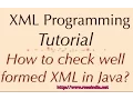 How to check well formed XML in Java