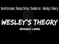 Kendrick Lamar, George Clinton, Thundercat - Wesley's Theory // lyrics // traplord jenkins