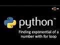 Finding an exponential of a number in python for beginners