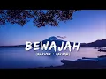 Bewajah (Slowed & Reverb) - KhoslaRaghu | Lyrics | Lofi Version | The Prince