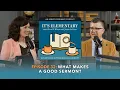 What Makes a Good Sermon Dr Jessica LaGrone It s Elementary Podcast Ep 32