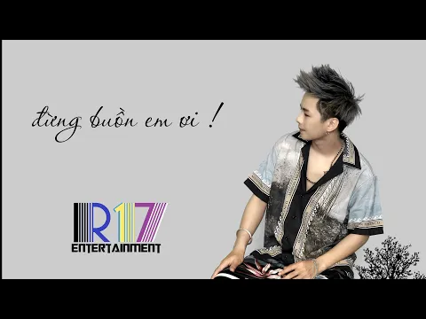 Download MP3 Đừng Buồn Em Ơi | Rô Ti | OFFICIAL VIDEO