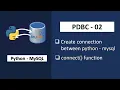 PDBC Tutorial Python - MySQL Tutorial How to Create Connection to MySQL Using Python