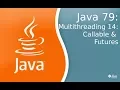 Java Lesson 79 Multithreading 14 Callables and Futures