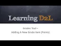 Grades Tool - Creating a New Grade Item Points Long