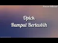 Download Lagu Opick - Rumput Bertasbih ( Lirik )