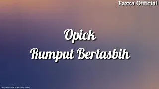Download Opick - Rumput Bertasbih ( Lirik ) MP3