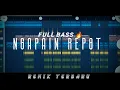 DJ NGAPAIN REPOT!!! FULL BASS🔥 (IIYN-REMIXER)  NewRmxxx 2K25