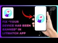 How to Fix Your Device Has Been Banned in Litmatch App - Full Guide