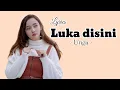 Download Lagu Luka disini - Ungu Cover + Lirik by (Meisita Lomania)