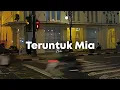 Download Lagu Teruntuk Mia - Nuh (speed up + lyrics) | TikTok Version