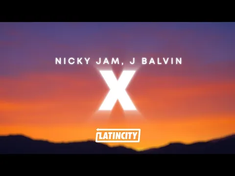 Download MP3 Nicky Jam, J Balvin - X