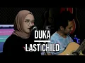 Download Lagu DUKA - LAST CHILD LIVE COVER INDAH YASTAMI