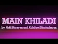 Main Khiladi | Selfiee | Udit Narayan | Abhijeet Bhattacharya | Akshay Kumar | Emraan Hashmi