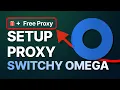 How to Set Up Proxy in SWITCHY OMEGA FREE PROXY GIFT