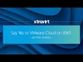 Say Yes to VMware Cloud on AWS - Webinar